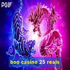 boo casino 25 reais